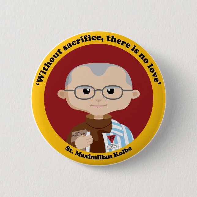 St. Maximilian Kolbe 6 Cm Round Badge (Front)