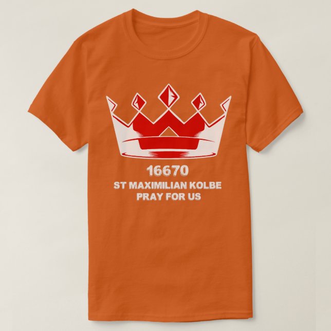 St Maximilian Kolbe Two Crowns Catholic Saint Gift T-Shirt (Design Front)
