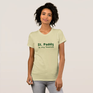 "St. Paddy is my homie" shirts & jackets
