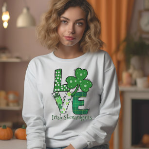 St. Paddys Day Love Irish Shenanigans Sweatshirt