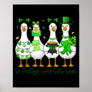 St paddys same silly goose for kids boys girls poster