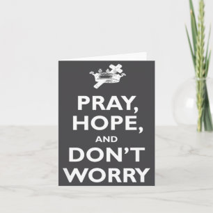 St Padre O Pray Hope And Dont Worry Catholic S  Card