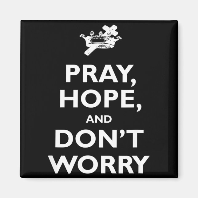St Padre O Pray Hope And Dont Worry Catholic S  Magnet (Front)