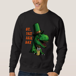 St Pat-Rex Day Happy St Patricks Day T-Rex Leprech Sweatshirt