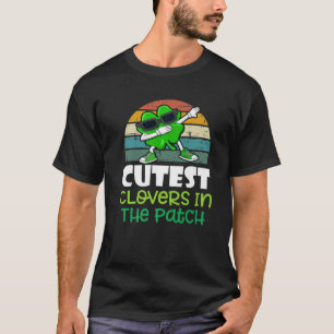 St Patrick Day Cutest 4 Leaf Clovers In The Patch T-Shirt