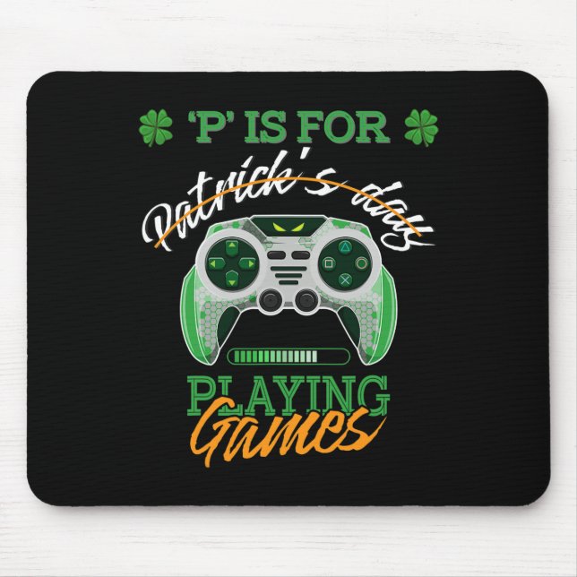 St Patrick Day Irish Kids Gamer P Is For Playing V Mouse Pad (Front)