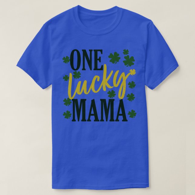 st patrick day lucky mama 1 T-Shirt (Design Front)