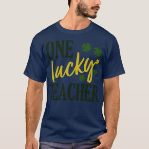 st patrick day lucky teacher 1 T-Shirt