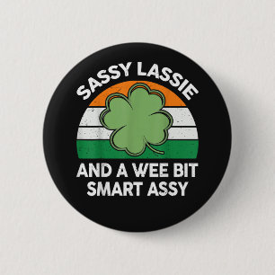 St Patrick Day Sassy Lassie Funny Shamrock Irish 6 Cm Round Badge