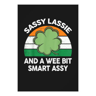 St Patrick Day Sassy Lassie Funny Shamrock Irish Photo Print