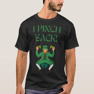 St Patrick s Day I Pinch Back Leprechaun Lucky Iri T-Shirt