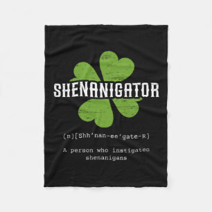 St. Patrick`s Day Irish Shenanigator Lucky Fun Clo Fleece Blanket