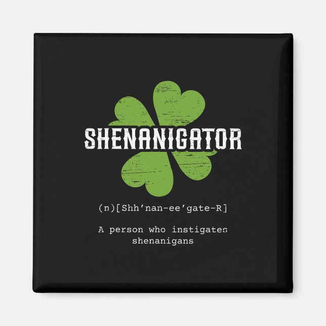 St. Patrick`s Day Irish Shenanigator Lucky Fun Clo Magnet (Front)