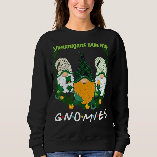 St Patrick S Day Shenanigans Gnomies Gnome Shamroc Sweatshirt (Front)