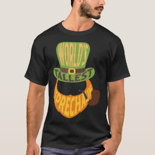 St Patrick s Day Worlds Tallest Leprechaun T-Shirt