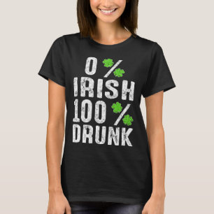 St Patrick s Day Zero Percent Irish Hundred Percen T-Shirt