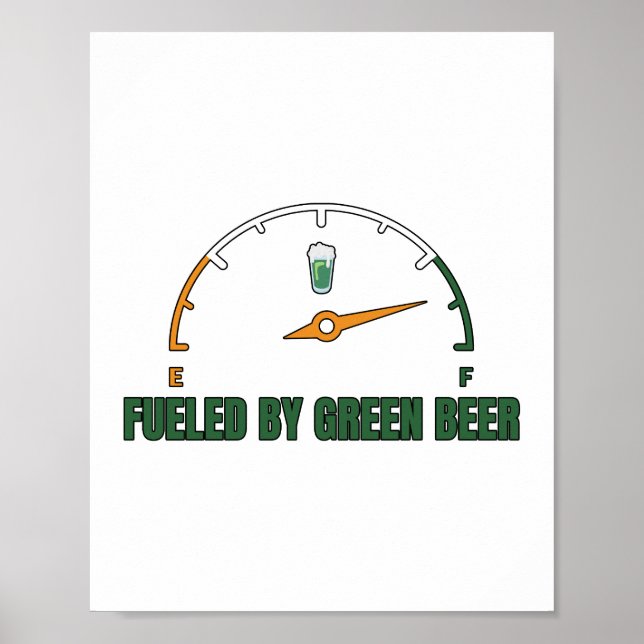 St Patrick’s Fuelled by Green Beer Poster (Front)