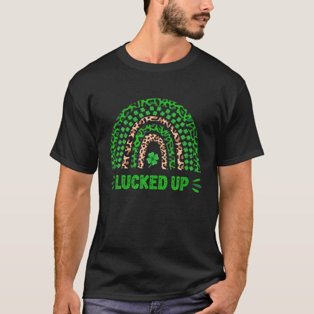 St.Patrick`S Patricks Day Irish Lucked Up Lucky Cl T-Shirt (Front)