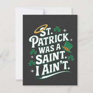 St. Patrick Was a Saint, I Ain't Funny Card