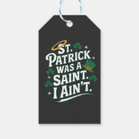 St. Patrick Was a Saint, I Ain't Funny 