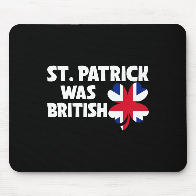 St Patrick Was British Flag Patriotic St Patricks  Mouse Pad (Front)
