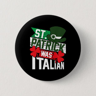St. Patrick Was Italian Fun St. Patrick's Day 6 Cm Round Badge