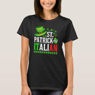 St Patrick Was Italian St Patrick's Day Hat Clover T-Shirt