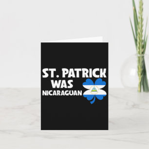 St Patrick Was Nicaraguan Flag Patriotic St Patric Card