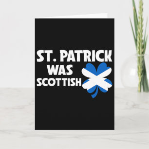 St Patrick Was Scottish Flag Patriotic St Patricks Card