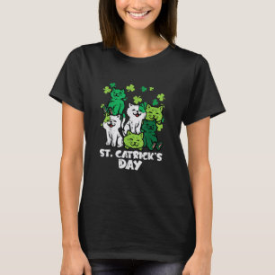 St Patricks Catricks Day Cats Saint Pattys T-Shirt