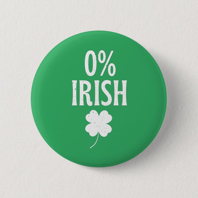 St Patrick's Day 0% Irish 6 Cm Round Badge (Front)