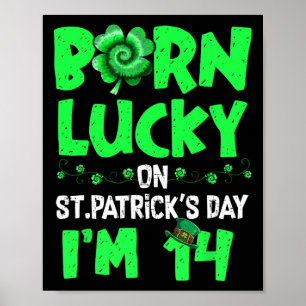 St Patricks Day 14th Birthday Boy Girl 14 Years Ol Poster