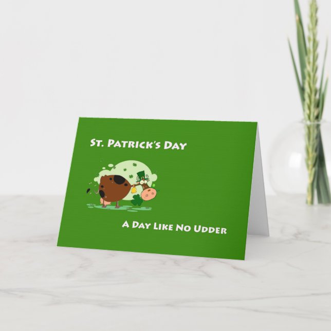 St. Patrick's Day, A day like no udder! Card (Front)