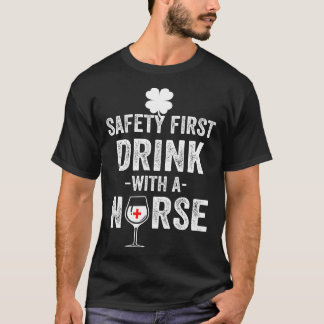 St Patrick's Day Beer Lovers Safety First Drink Wi T-Shirt