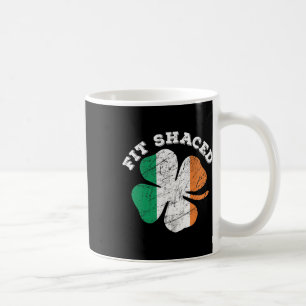 St Patrick's Day Beer Whiskey Drinking Fit Shaced Coffee Mug