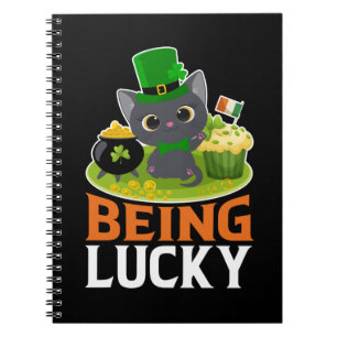 St. Patrick's Day Being Lucky Notebook