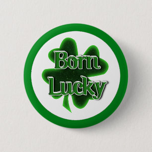 St. Patrick's Day Born Lucky 6 Cm Round Badge