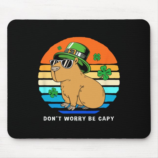 St Patricks Day Capybyra Dont Worry Be Capy 1  Mouse Pad (Front)