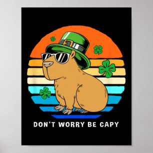 St Patricks Day Capybyra Dont Worry Be Capy 1  Poster