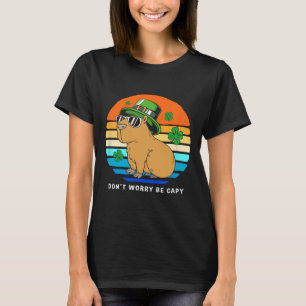 St Patricks Day Capybyra Dont Worry Be Capy 1  T-Shirt