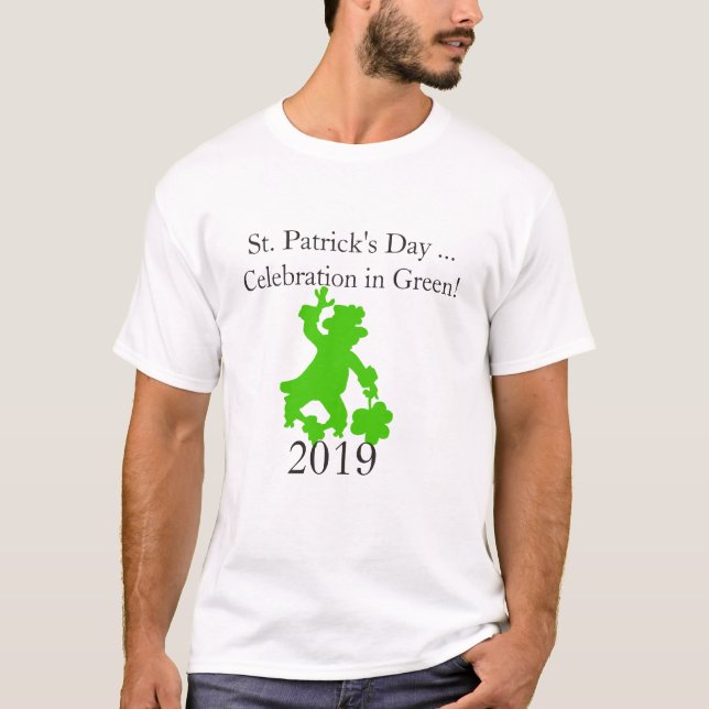 St. Patrick's Day ...Celebration in Green T-Shirt (Front)