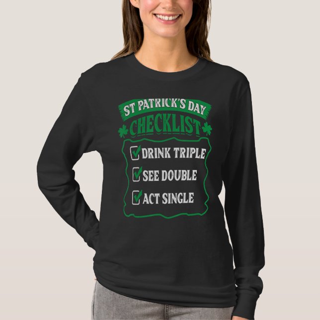 St Patricks Day Checklist Drink Triple See Double  T-Shirt (Front)