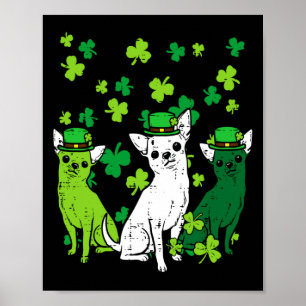 St Patricks Day Chihuahuas Dog Saint Paddys Men Wo Poster