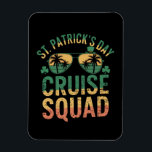 St Patrick's Day Cruise Squad Funny Family Matchin Magnet<br><div class="desc">St Patrick's Day Cruise Squad Funny Family Matching</div>