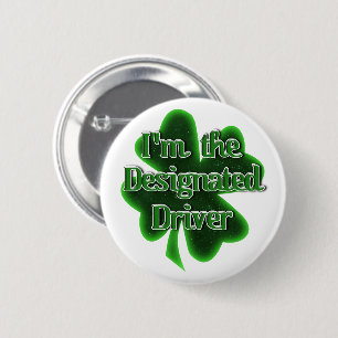 St. Patrick's Day Designated Driver 6 Cm Round Badge