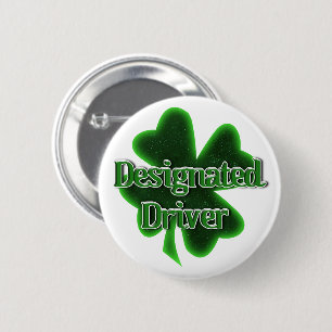 St. Patrick's Day Designated Driver 6 Cm Round Badge
