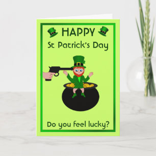 St Patrick's Day Do You Feel Lucky Greeting Card
