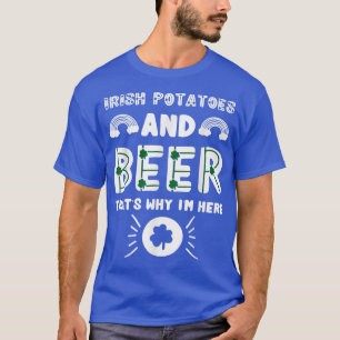 St Patricks Day Drinking Beer Irish Potatoes Candy T-Shirt