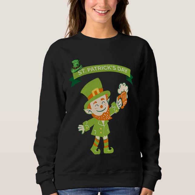 St Patrick's Day Fun Beer Drink Party Dublin Irlan Sweatshirt (Front)