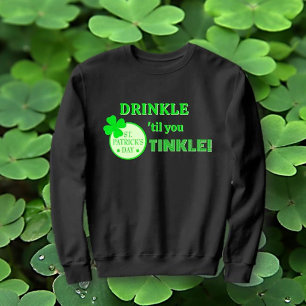 St Patrick's Day FUN! Best Group or individual Sweatshirt